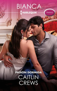 Title: Pasión dormida, Author: Caitlin Crews