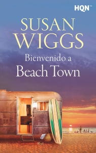 Title: Bienvenido a Beach Town, Author: Susan Wiggs