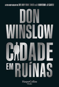 Title: Cidade em ruínas, Author: Don Winslow