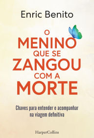 Title: O menino que se zangou com a morte, Author: Enric Benito