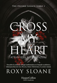 Title: Cross my heart: Atraviesa mi corazón, Author: Roxy Sloane