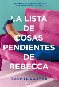 Title: La lista de cosas pendientes de Rebecca: Una comedia emotiva e inspiracional, Author: Rachel Cosyns