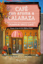 Café con aroma a calabaza: Una historia para enamorarse en el Pumpkin Spice Café