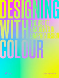 Free download ebook textbook Designing with Colour: The Use of Gradients in Graphic Design 9788410650084 RTF PDF iBook English version by Wang Shaoqiang, Amy Guanghui Niu