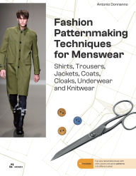 Free audiobook download for ipod Fashion Patternmaking for Menswear: A Complete Reference Guide to Making Shirts, Trousers, Jackets, Coats, Cloaks, Underwear and Knitwear by Antonio Donnanno, Elisabetta "Kuky" Drudi in English 