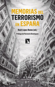 Title: Memorias del terrorismo en España, Author: Raúl López Romo