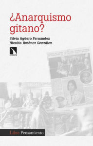 Title: ¿Anarquismo gitano?, Author: Silvia Agüero