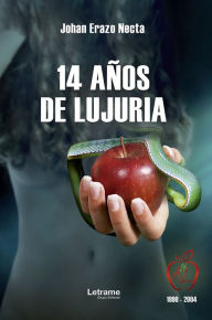 Title: 14 años de lujuria, Author: Johan Erazo Necta