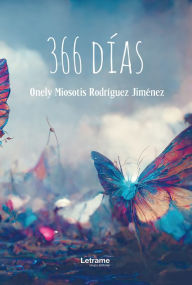 Title: 366 días, Author: Onely Miosotis Rodríguez Jiménez
