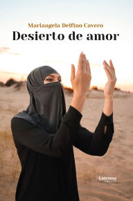 Title: Desierto de amor, Author: Mariangela Delfino Cavero