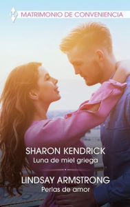 Title: Luna de miel griega - Perlas de amor, Author: Sharon Kendrick