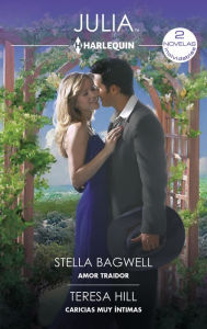 Title: Amor traidor - Caricias muy íntimas, Author: Stella Bagwell