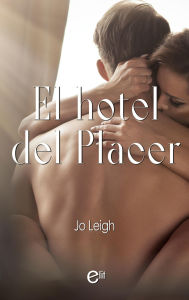 Title: El hotel del placer, Author: Jo Leigh