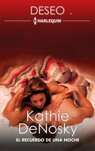 Title: El recuerdo de una noche, Author: Kathie DeNosky