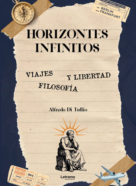 Horizontes infinitos: Viajes, filosofía y libertad