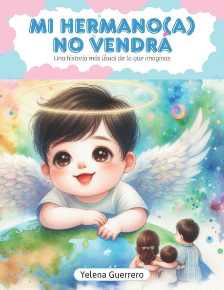 Mi Hermano(a) No Vendrï¿½: Una historia mï¿½s usual de lo que imaginas