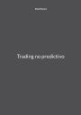 Trading no predictivo