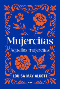 Free itunes books download Mujercitas - Aquellas mujercitas (English literature) 9788410983564 by Louisa May Alcott, E.M. ePub