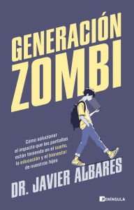English audio books to download Generación zombi: Cómo solucionar el impacto que las pantallas están teniendo en el sueño, la educación y el bienestar de nuestros hijos ePub CHM (English literature) 9788411003773
