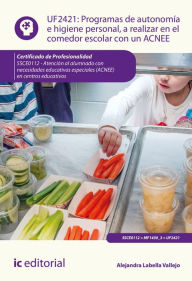 Title: Programas de autonomía e higiene personal, a realizar en el comedor escolar con un ACNEE. SSCE0112, Author: Alejandra Labella Vallejo