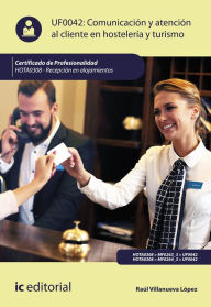 Title: Comunicación y Atención al Cliente en Hostelería y Turismo. HOTA0308, Author: Raúl Villanueva López