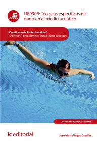 Title: Técnicas específicas de nado en el medio acuático. AFDP0109, Author: José María Vegas Castillo