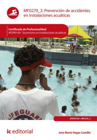 Title: Prevención de accidentes en instalaciones acuáticas. AFDP0109, Author: José María Vegas Castillo
