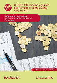 Title: Información y gestión operativa de la compraventa internacional. COMM0110, Author: José Antonio Gil Miffut