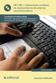 Title: Operaciones auxiliares de mantenimiento de sistemas microinformáticos. IFCT0108, Author: Jorge Suárez Maldonado
