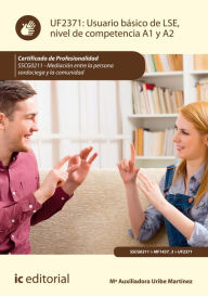 Title: Usuario básico de LSE, nivel de competencia A1 y A2. SSCG0211, Author: M Auxiliadora Uribe Martínez