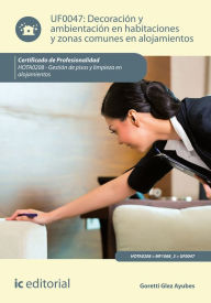 Title: Decoración y ambientación en habitaciones y zonas comunes en alojamientos. HOTA0208, Author: Goretti Glez Ayubes