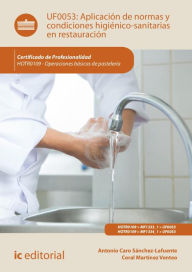 Title: Aplicación de normas y condiciones higiénico-sanitarias en restauración. HOTR0109, Author: Antonio Caro Sánchez-Lafuente