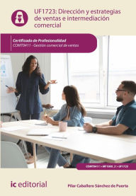 Title: Dirección y estrategias de ventas e intermediación comercial. COMT0411, Author: Pilar Caballero Sánchez de Puerta