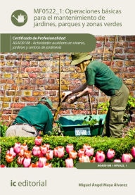 Title: Operaciones básicas para el mantenimiento de jardines, parques y zonas verdes. AGAO0108, Author: Miguel Ángel Maya Álvarez