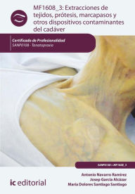 Title: Extracciones de tejidos, prótesis, marcapasos y otros dispositivos contaminantes del cadáver. SANP0108, Author: Josep García Alcázar