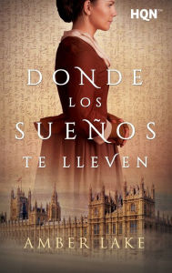 Title: Donde los sueños te lleven, Author: Amber Lake