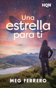 Title: Una estrella para ti, Author: Meg Ferrero