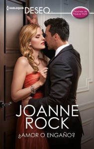 Title: ¿Amor o engaño?, Author: Joanne Rock