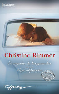Title: El engaño de las gemelas - Viaje al paraíso, Author: Christine Rimmer