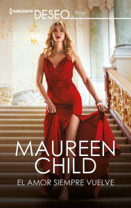 Title: El amor siempre vuelve, Author: Maureen Child