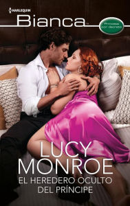 Title: El heredero oculto del príncipe, Author: Lucy Monroe