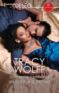 Title: Diamantes y mentiras - Atados por el destino, Author: Tracy Wolff