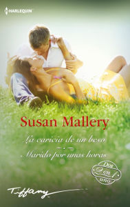 Title: La caricia de un beso - Marido por unas horas, Author: Susan Mallery
