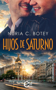 Title: Hijos de Saturno, Author: Nuria C. Botey