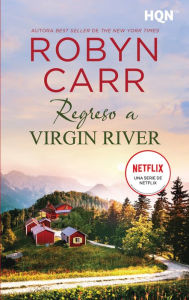 Title: Regreso a Virgin River, Author: Robyn Carr