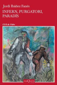 Title: Infern, Purgatori, Paradís, Author: Jordi Ibáñez Fanés