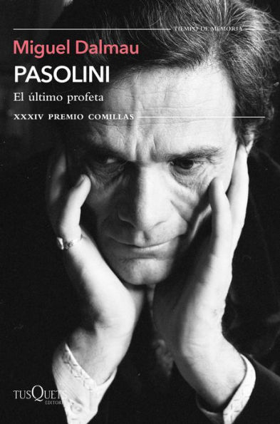 Pasolini. El último profeta: XXXIV Premio Comillas de Historia, Biografía y Memorias 2022