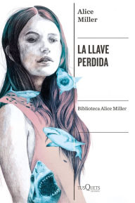 Title: La llave perdida, Author: Alice Miller