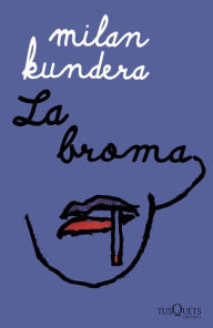 Title: La broma, Author: Milan Kundera