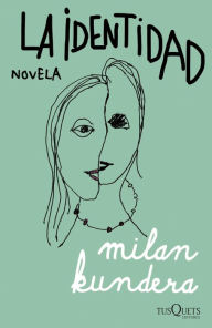 Title: La identidad, Author: Milan Kundera